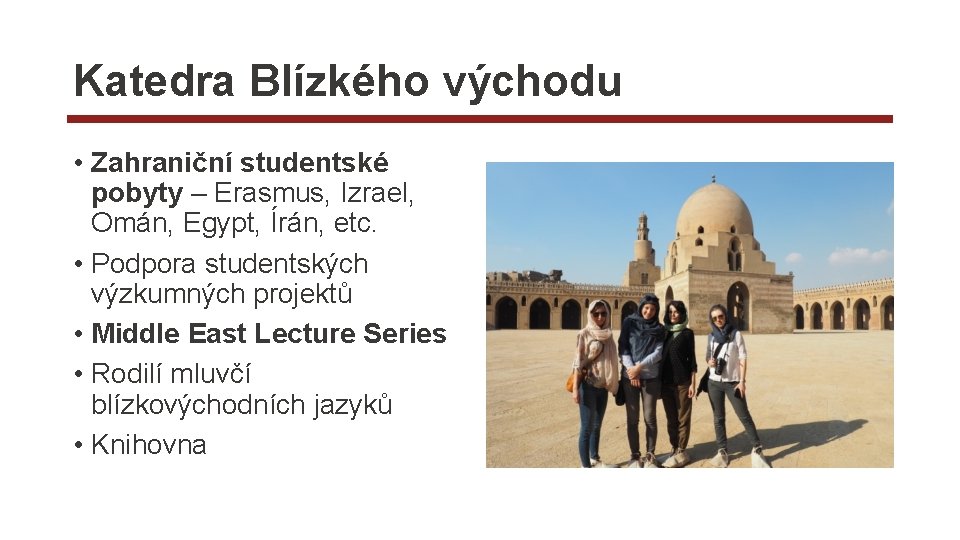 Katedra Blízkého východu • Zahraniční studentské pobyty – Erasmus, Izrael, Omán, Egypt, Írán, etc.