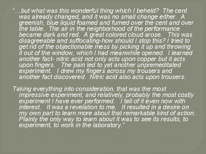 “…but what was this wonderful thing which I beheld? The cent was already changed,