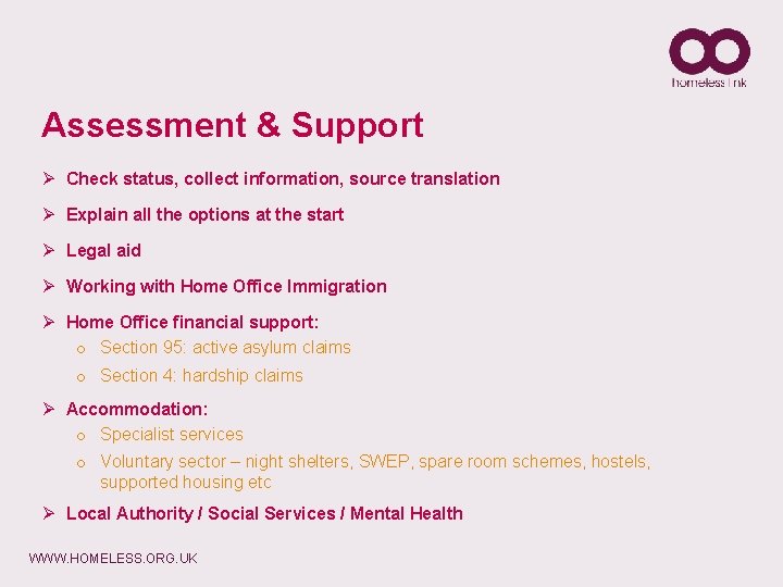 Assessment & Support Ø Check status, collect information, source translation Ø Explain all the