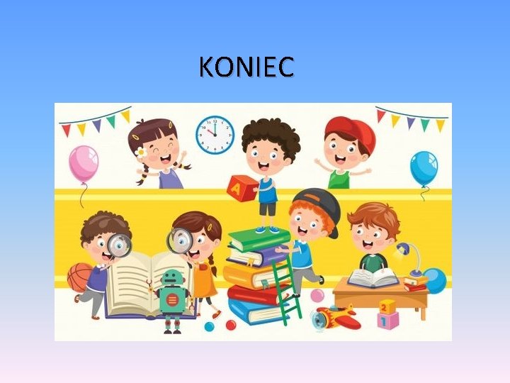 KONIEC 