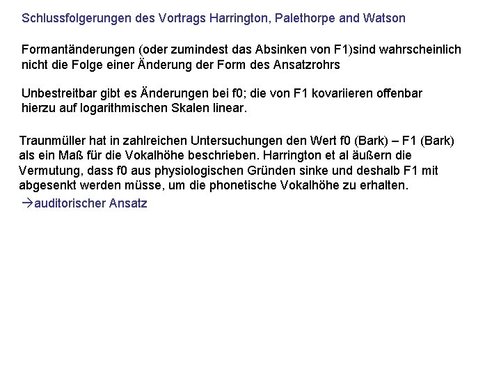 Schlussfolgerungen des Vortrags Harrington, Palethorpe and Watson Formantänderungen (oder zumindest das Absinken von F