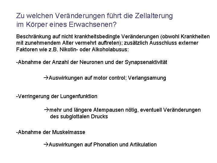 Zu welchen Veränderungen führt die Zellalterung im Körper eines Erwachsenen? Beschränkung auf nicht krankheitsbedingte