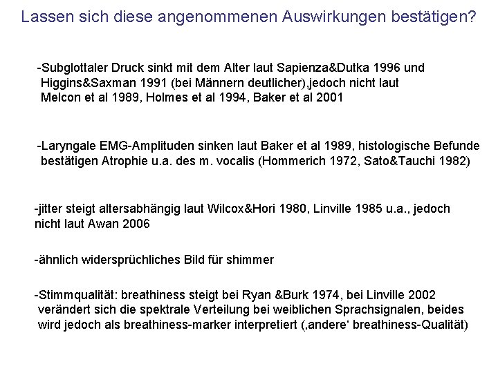 Lassen sich diese angenommenen Auswirkungen bestätigen? -Subglottaler Druck sinkt mit dem Alter laut Sapienza&Dutka