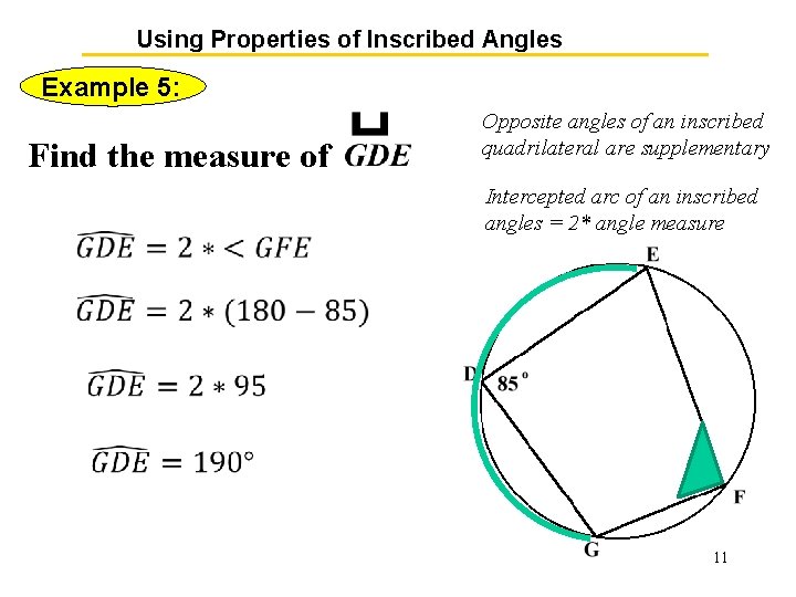 Using Properties of Inscribed Angles Example 5: Find the measure of Opposite angles of Using Properties of Inscribed Angles Example 5: Find the measure of Opposite angles of
