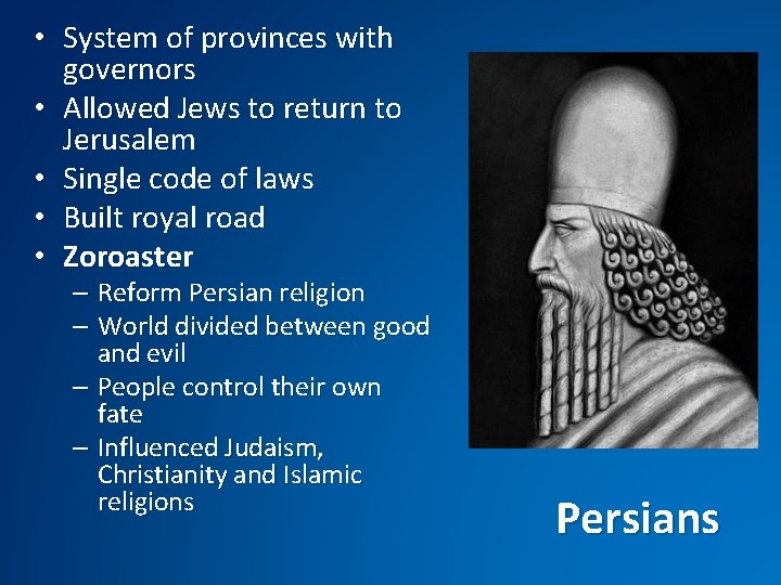  • System of provinces with governors • Allowed Jews to return to Jerusalem