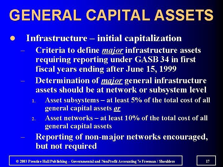 GENERAL CAPITAL ASSETS Infrastructure – initial capitalization l Criteria to define major infrastructure assets