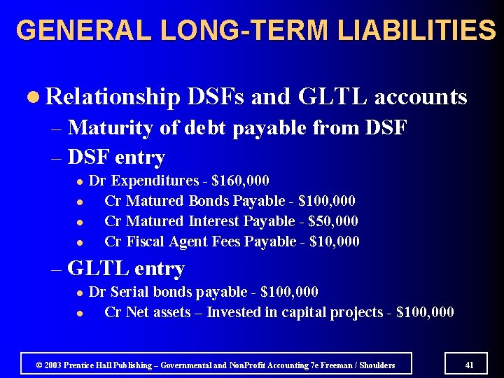 GENERAL LONG-TERM LIABILITIES l Relationship DSFs and GLTL accounts – Maturity of debt payable