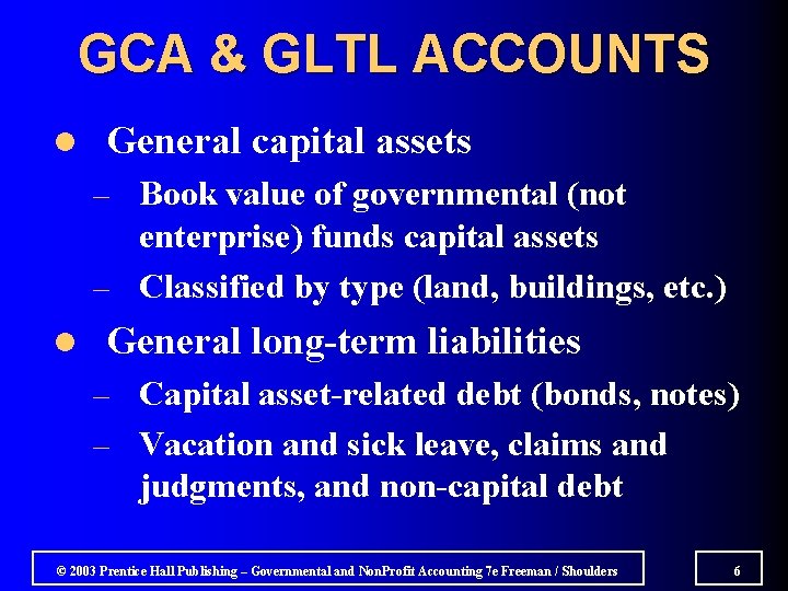 GCA & GLTL ACCOUNTS l General capital assets – Book value of governmental (not