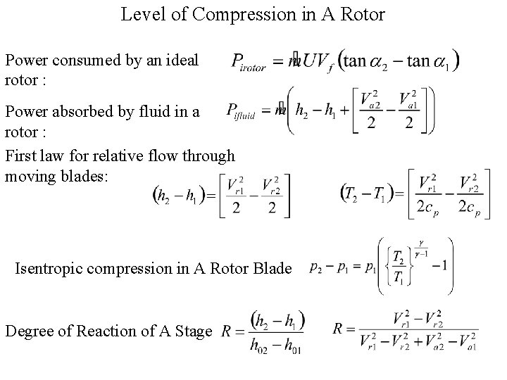 Level of Compression in A Rotor Power consumed by an ideal rotor : Power