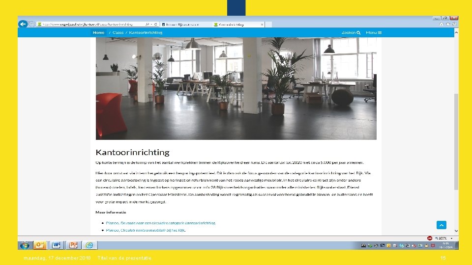 maandag, 17 december 2018 Titel van de presentatie 15 