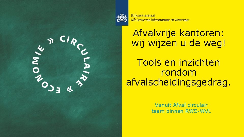 Afvalvrije kantoren: wijzen u de weg! Tools en inzichten rondom afvalscheidingsgedrag. Vanuit Afval circulair