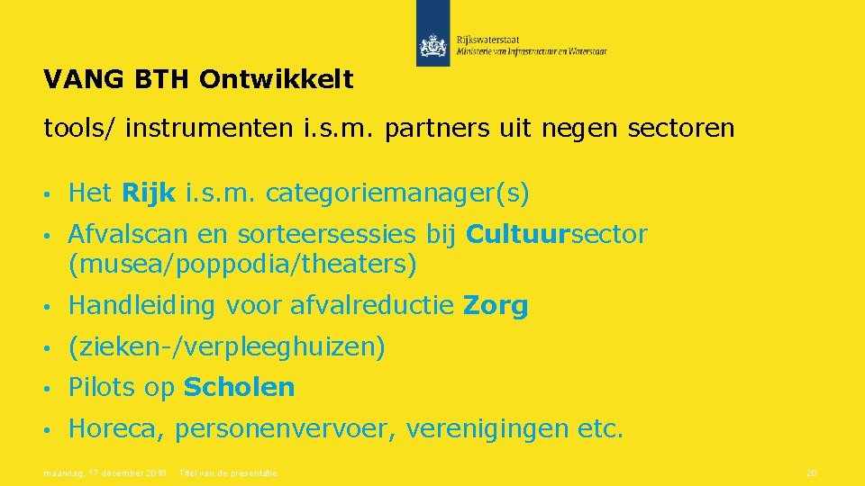 VANG BTH Ontwikkelt tools/ instrumenten i. s. m. partners uit negen sectoren • Het