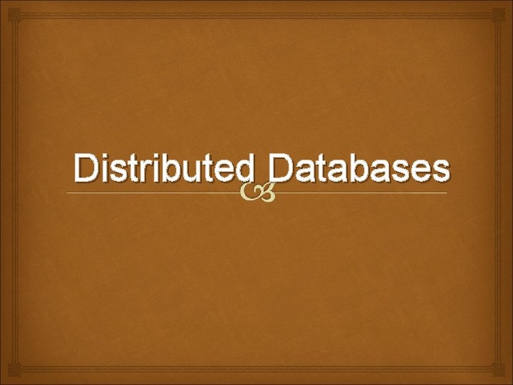 Distributed Databases 