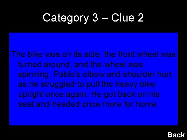 Category 3 – Clue 2 The bike was on its side, the front wheel