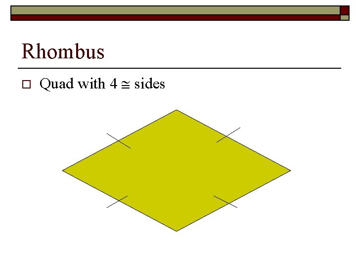Rhombus o Quad with 4 sides 