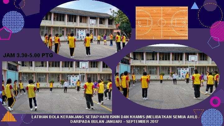 JAM 3. 30 -5. 00 PTG LATIHAN BOLA KERANJANG SETIAP HARI ISNIN DAN KHAMIS