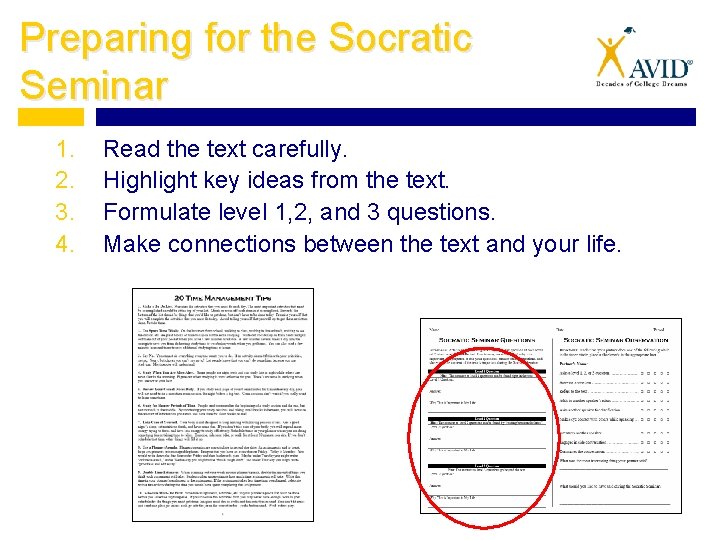 Preparing for the Socratic Seminar 1. 2. 3. 4. Read the text carefully. Highlight
