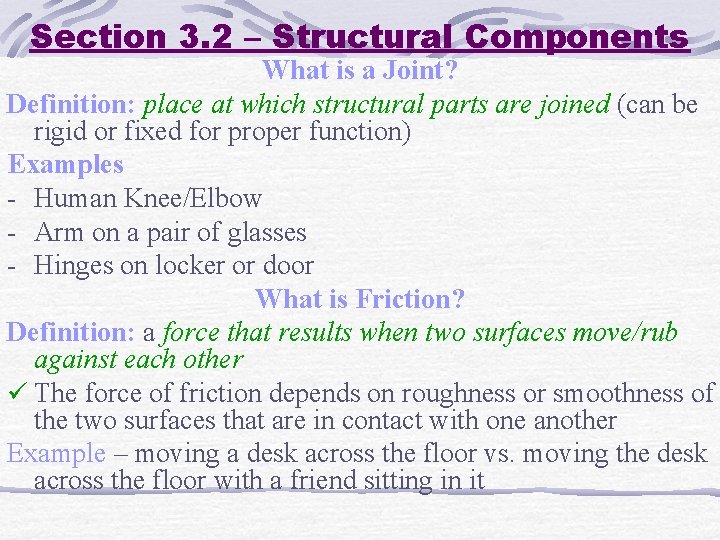 Section 3. 2 – Structural Components What is a Joint? Definition: place at which