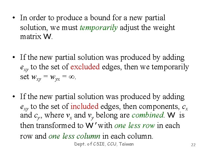  • In order to produce a bound for a new partial solution, we