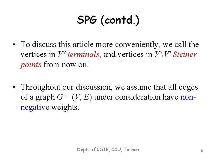 SPG (contd. ) • To discuss this article more conveniently, we call the vertices