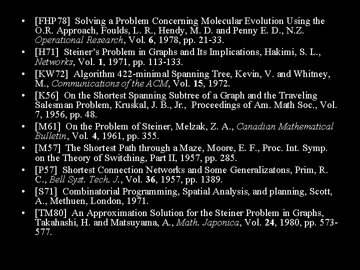  • [FHP 78] Solving a Problem Concerning Molecular Evolution Using the O. R.