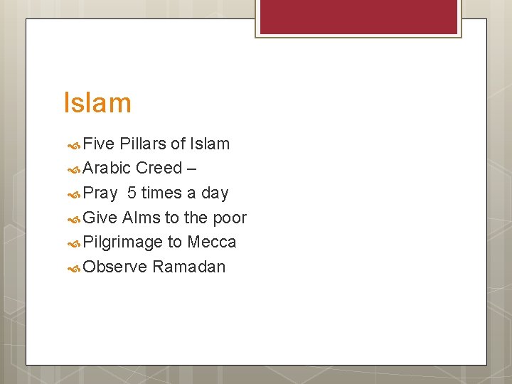 Islam Five Pillars of Islam Arabic Creed – Pray 5 times a day Give