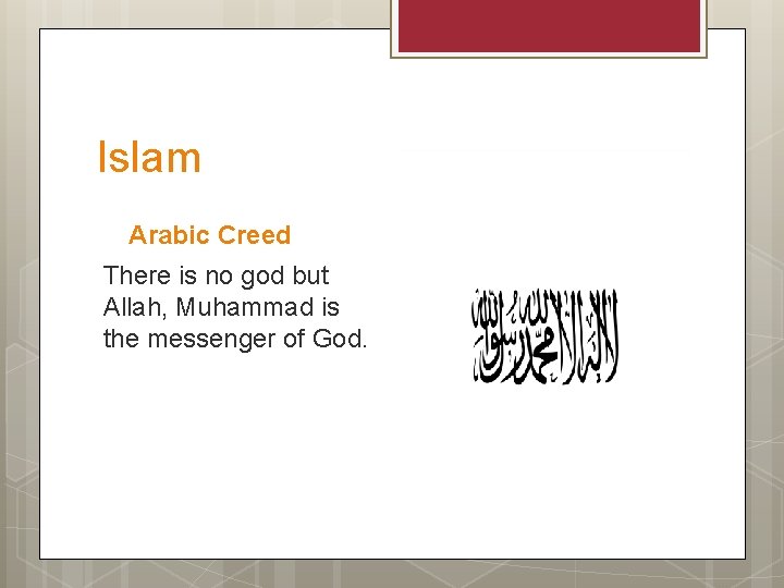 Islam Arabic Creed There is no god but Allah, Muhammad is the messenger of