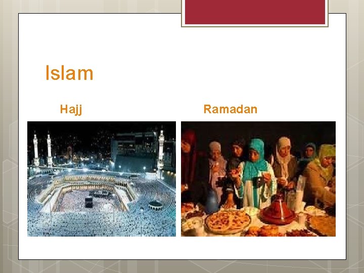 Islam Hajj Ramadan 