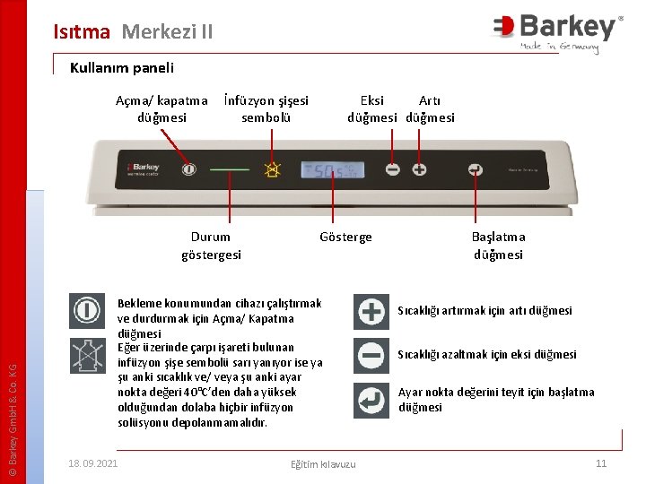 Isıtma Merkezi II Kullanım paneli Açma/ kapatma düğmesi İnfüzyon şişesi sembolü © Barkey Gmb.