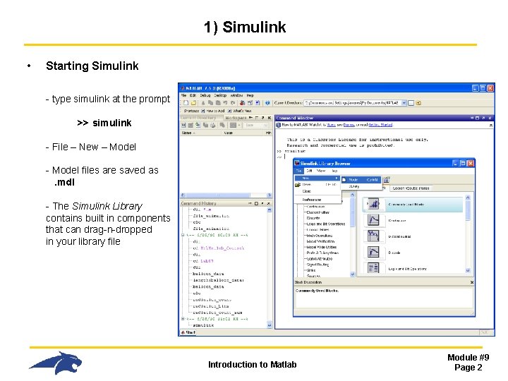 1) Simulink • Starting Simulink - type simulink at the prompt >> simulink - 1) Simulink • Starting Simulink - type simulink at the prompt >> simulink -