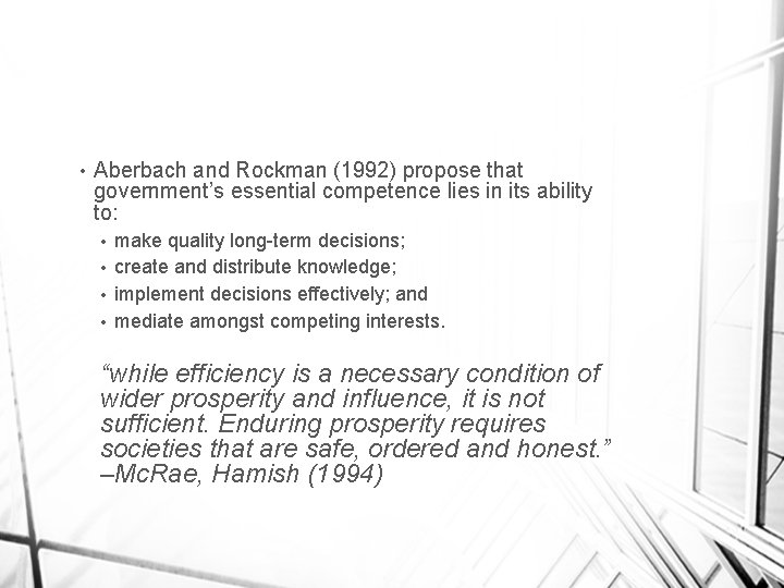  • Aberbach and Rockman (1992) propose that government’s essential competence lies in its