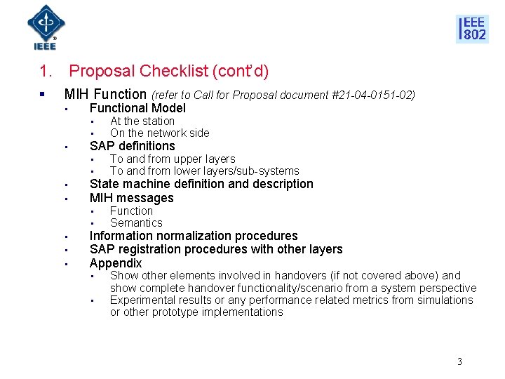 1. Proposal Checklist (cont’d) § MIH Function (refer to Call for Proposal document #21