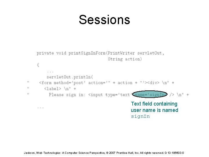 Sessions Text field containing user name is named sign. In Jackson, Web Technologies: A