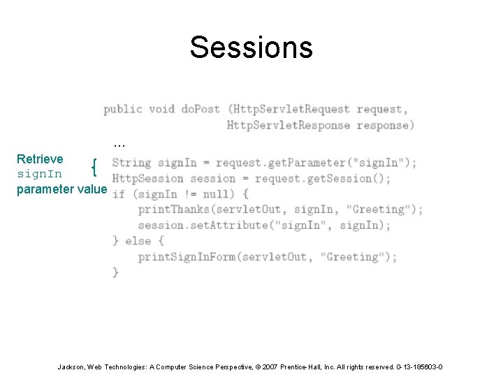 Sessions … Retrieve sign. In parameter value Jackson, Web Technologies: A Computer Science Perspective,
