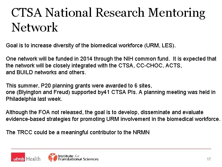 CTSA National Research Mentoring Network Goal is to increase diversity of the biomedical workforce