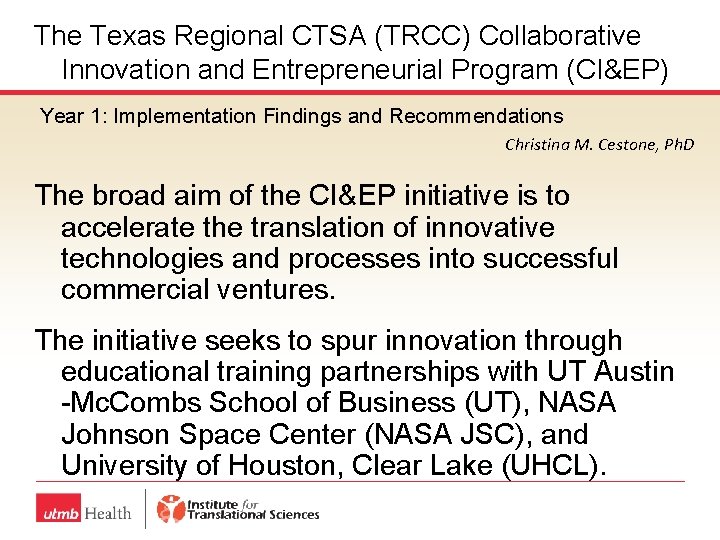 The Texas Regional CTSA (TRCC) Collaborative Innovation and Entrepreneurial Program (CI&EP) Year 1: Implementation