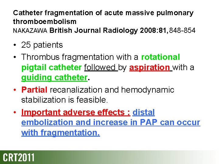 Catheter fragmentation of acute massive pulmonary thromboembolism NAKAZAWA British Journal Radiology 2008: 81, 848