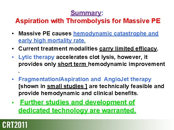 Summary: Aspiration with Thrombolysis for Massive PE • Massive PE causes hemodynamic catastrophe and