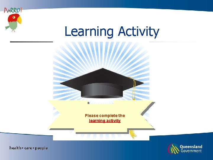 Learning Activity Please complete the learning activity 