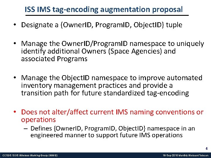 ISS IMS tag-encoding augmentation proposal • Designate a {Owner. ID, Program. ID, Object. ID}