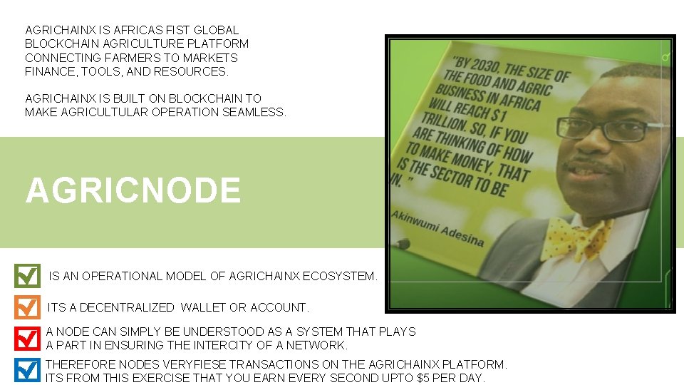 AGRICHAINX IS AFRICAS FIST GLOBAL BLOCKCHAIN AGRICULTURE PLATFORM CONNECTING FARMERS TO MARKETS FINANCE, TOOLS,