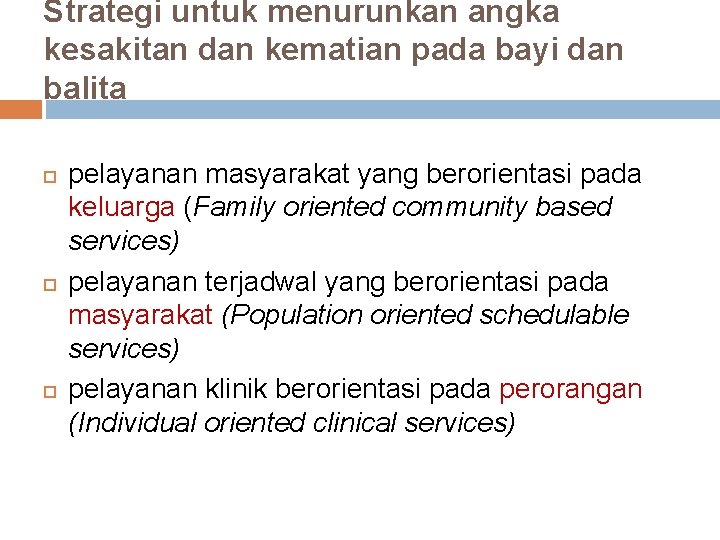 Strategi untuk menurunkan angka kesakitan dan kematian pada bayi dan balita pelayanan masyarakat yang