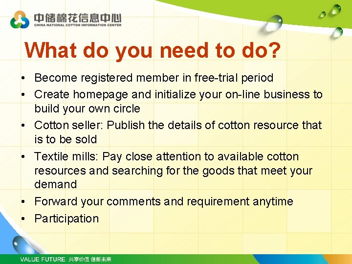 What do you need to do? • Become registered member in free-trial period •