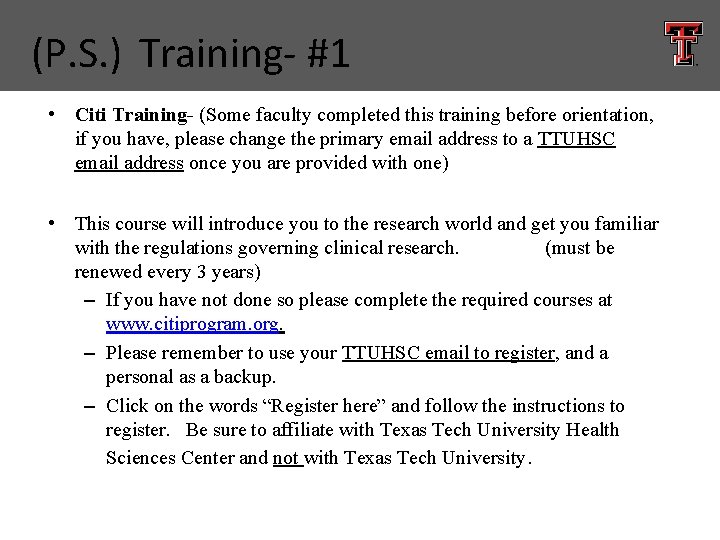 (P. S. ) Training- #1 • Citi Training- (Some faculty completed this training before