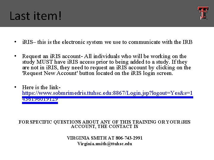 Last item! • i. RIS– this is the electronic system we use to communicate