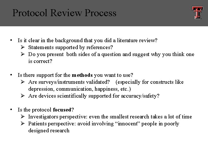 Protocol Review Process • Is it clear in the background that you did a