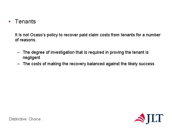  • Tenants It is not Ocaso’s policy to recover paid claim costs from