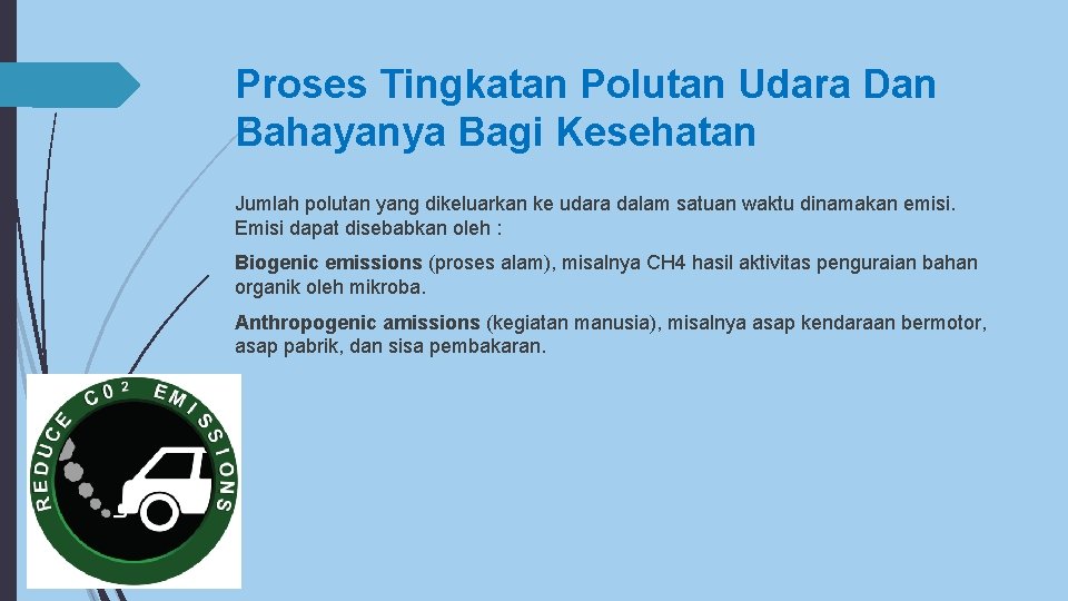 Proses Tingkatan Polutan Udara Dan Bahayanya Bagi Kesehatan Jumlah polutan yang dikeluarkan ke udara