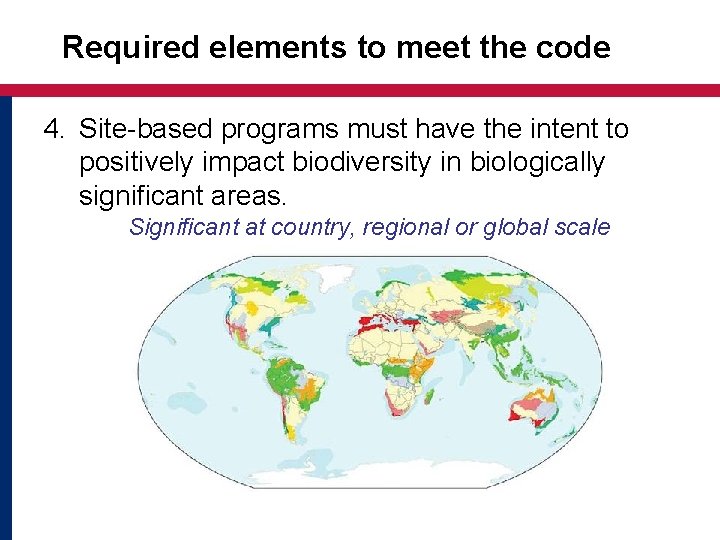 Required elements to meet the code 4. Site-based programs must have the intent to