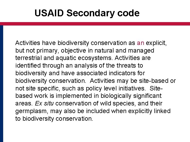 USAID Secondary code Activities have biodiversity conservation as an explicit, but not primary, objective